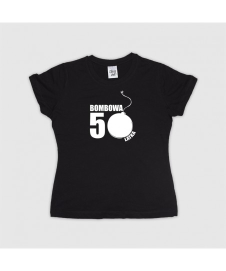 Koszulka dla 50 latki - bombowa 50